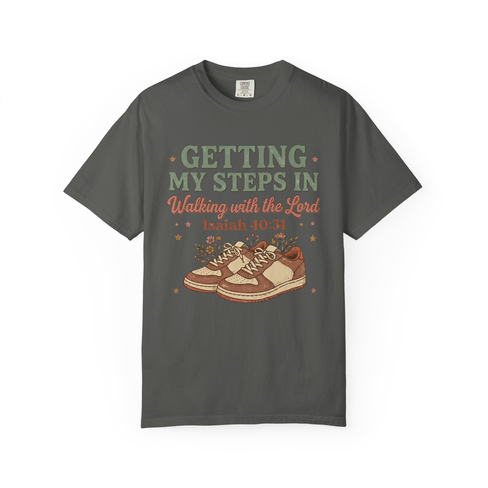 Getting My Steps In, Walking with the Lord (Isaiah 40:31) Faith Walk T-Shirt
