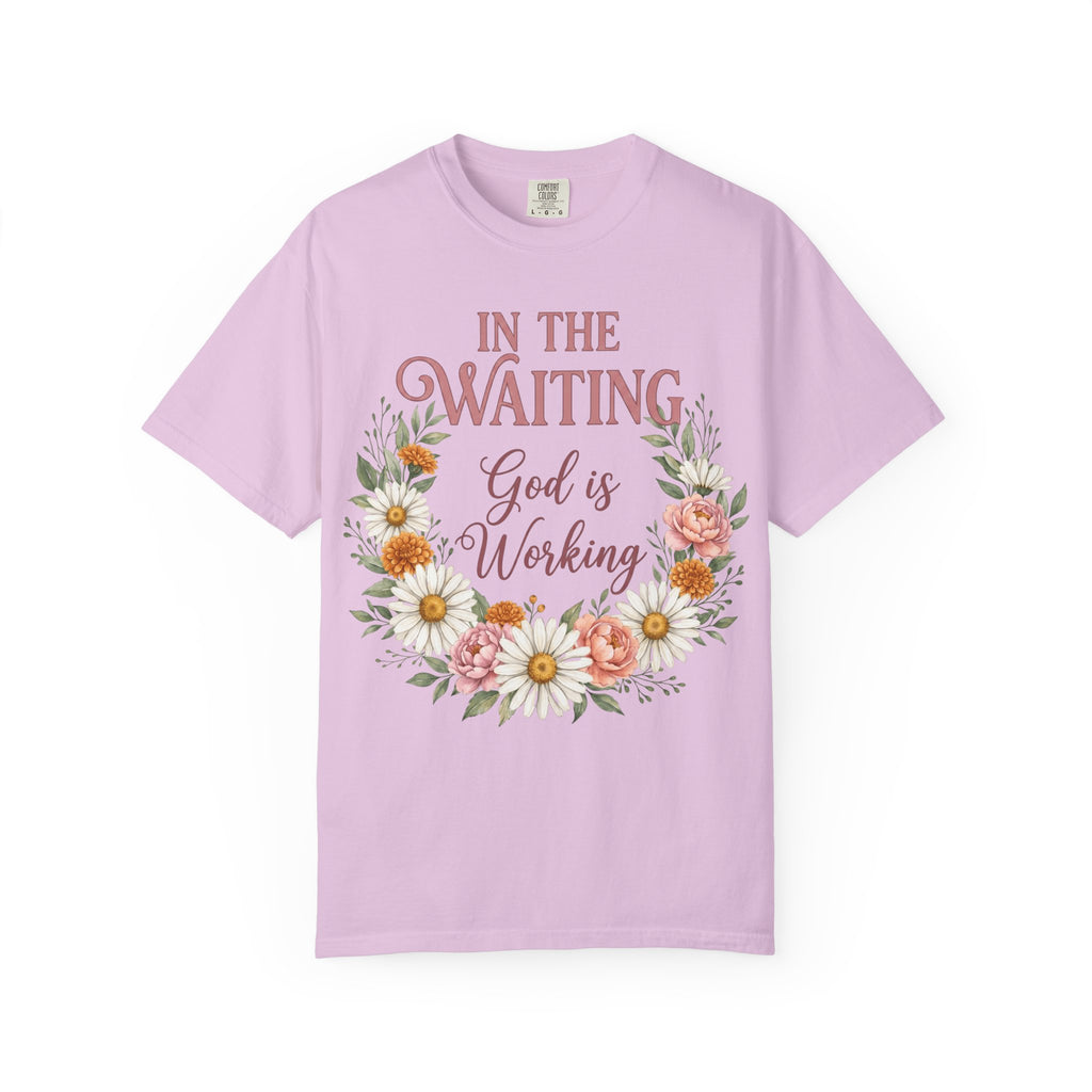 In the Waiting God is Working T-Shirt