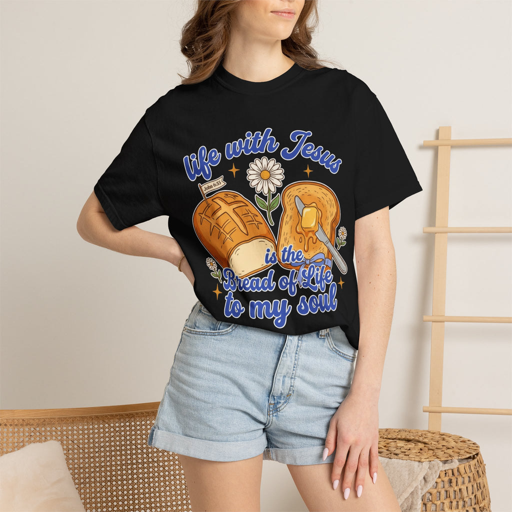 Jesus is the Bread of Life to My Soul Christian Graphic T-Shirt