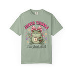 Jesus Thinks I’m That Girl T-Shirt