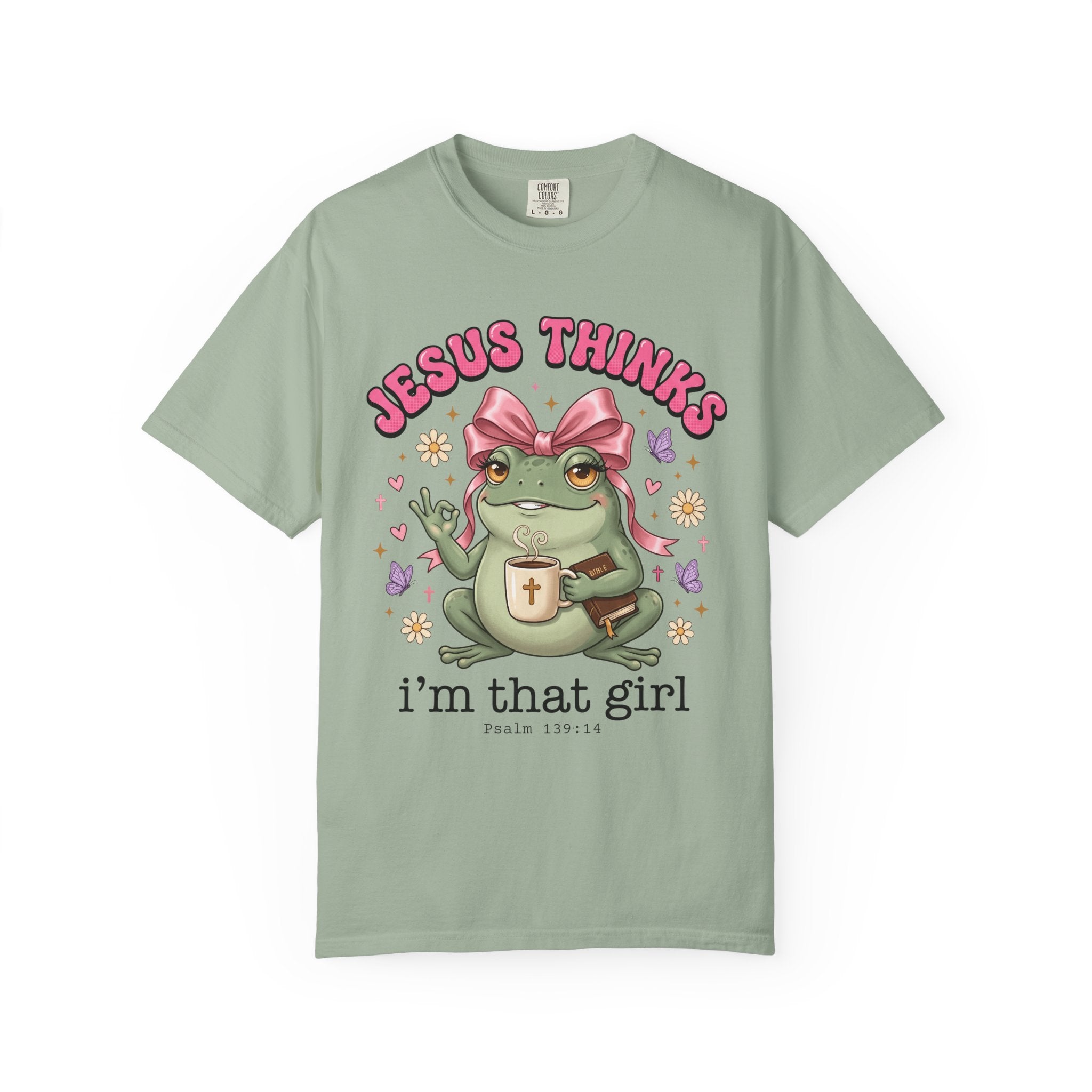 Jesus Thinks I’m That Girl T-Shirt