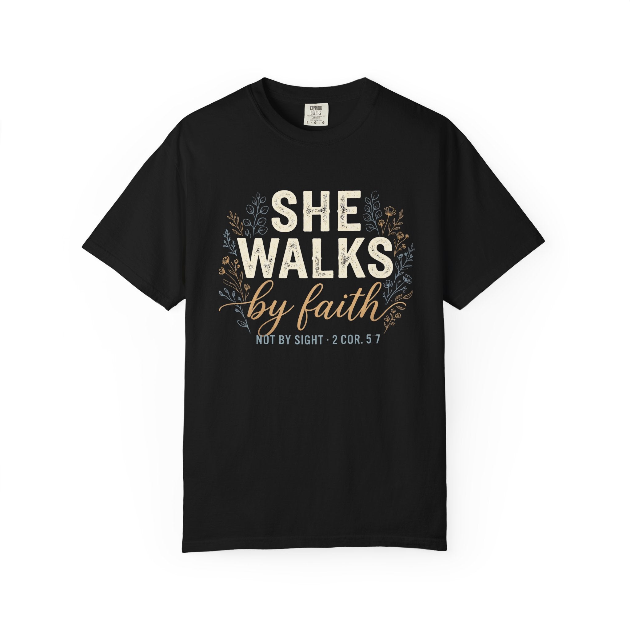 She Walks by Faith (2 Cor. 5:7) T-Shirt
