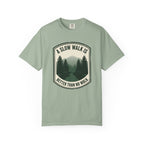 A Slow Walk Is Better Than No Walk Nature Patch T-Shirt