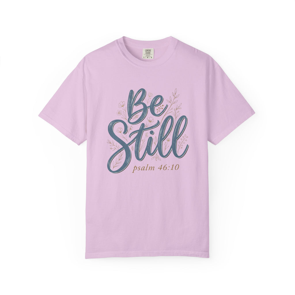 Be Still (Psalm 46:10) Christian Faith T-Shirt