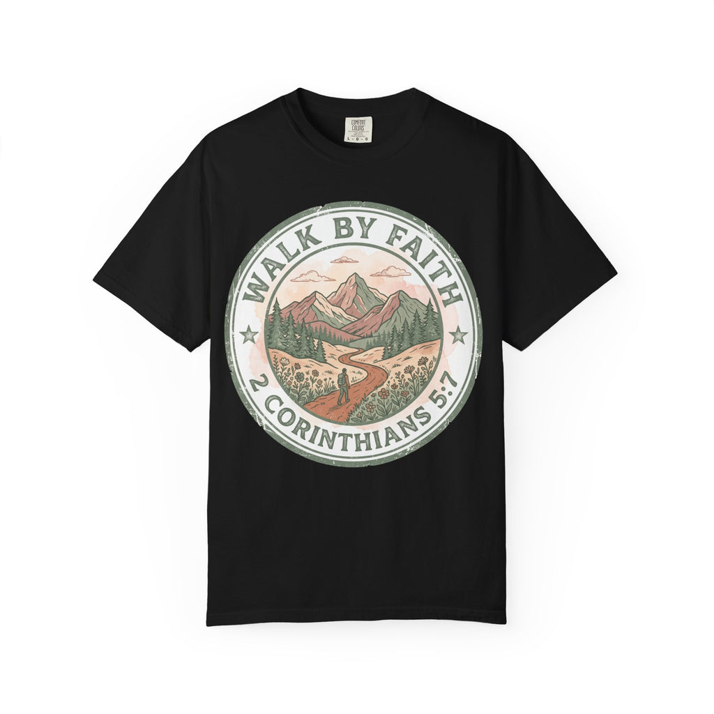 Walk By Faith (2 Corinthians 5:7) T-Shirt