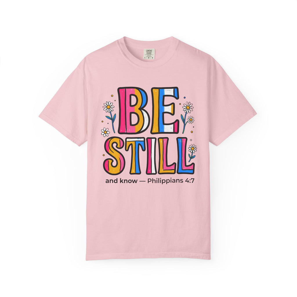 Be Still (Philippians 4:7) Colorful Faith Graphic T-Shirt