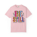 Be Still (Philippians 4:7) Colorful Faith Graphic T-Shirt
