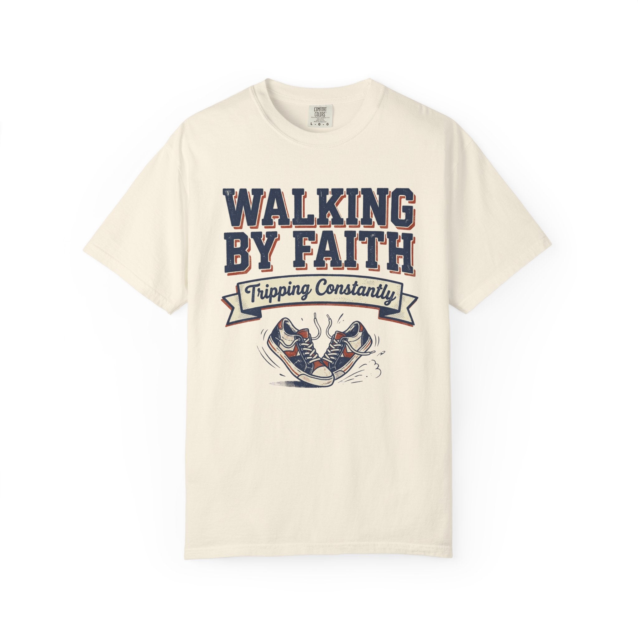 Walking By Faith Tripping Constantly T-Shirt
