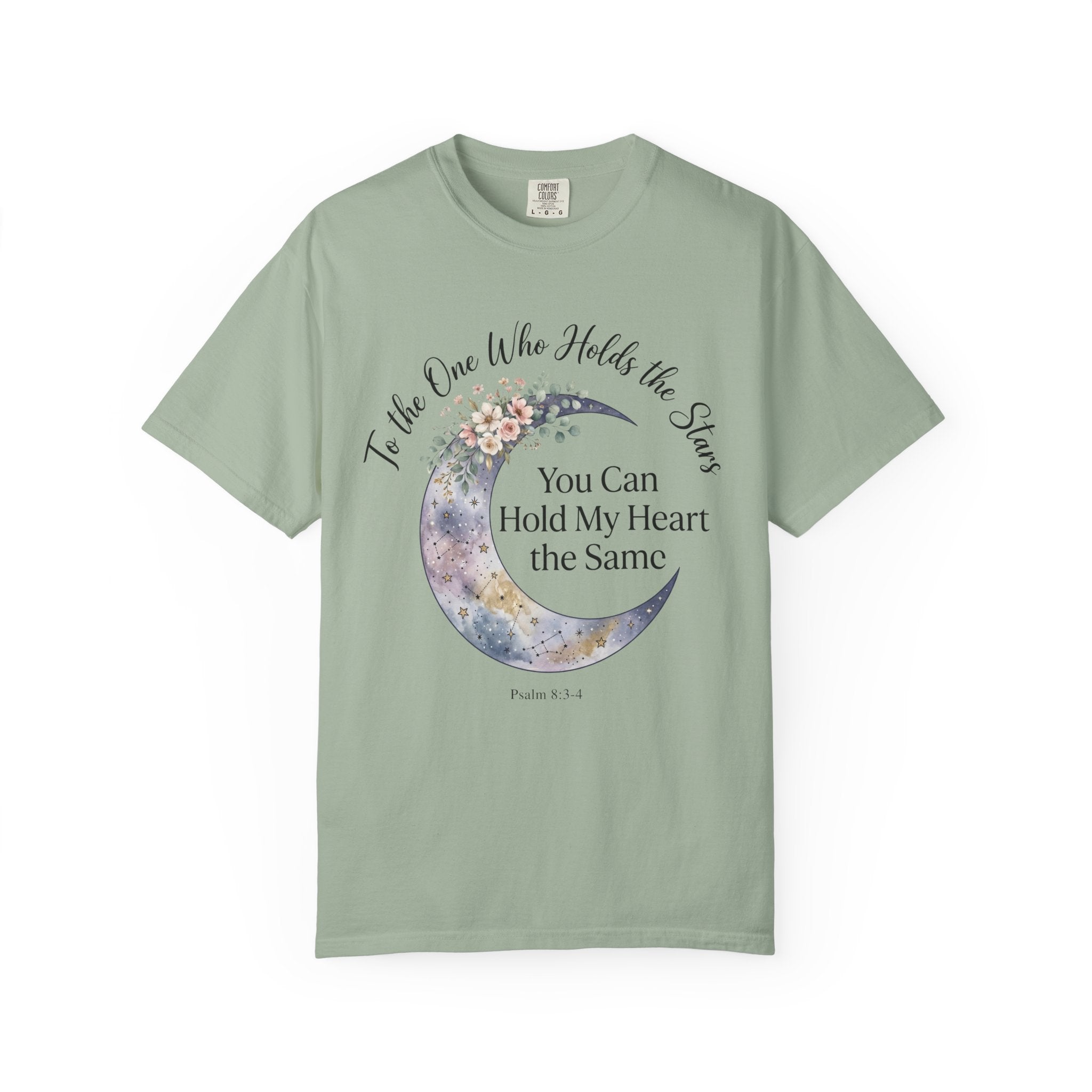 To The One Who Holds The Stars You Can Hold My Heart the Same T‑Shirt
