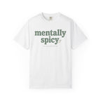 Mentally Spicy T-Shirt