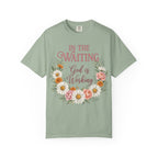 In the Waiting God is Working T-Shirt