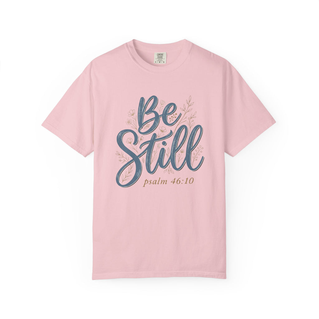 Be Still (Psalm 46:10) Christian Faith T-Shirt