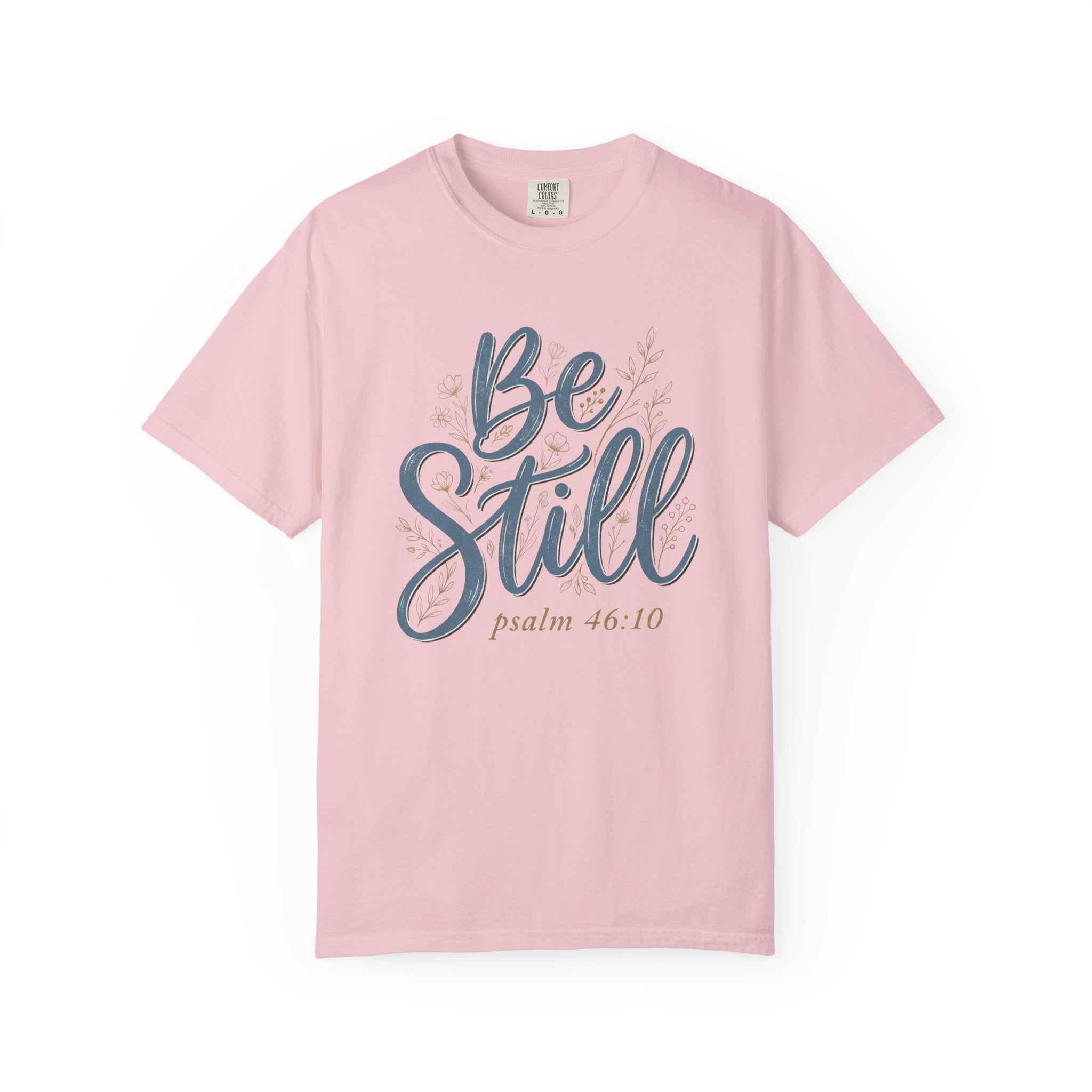 Be Still (Psalm 46:10) Christian Faith T-Shirt