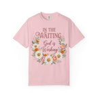 In the Waiting God is Working T-Shirt