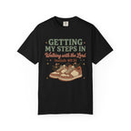 Getting My Steps In, Walking with the Lord (Isaiah 40:31) Faith Walk T-Shirt