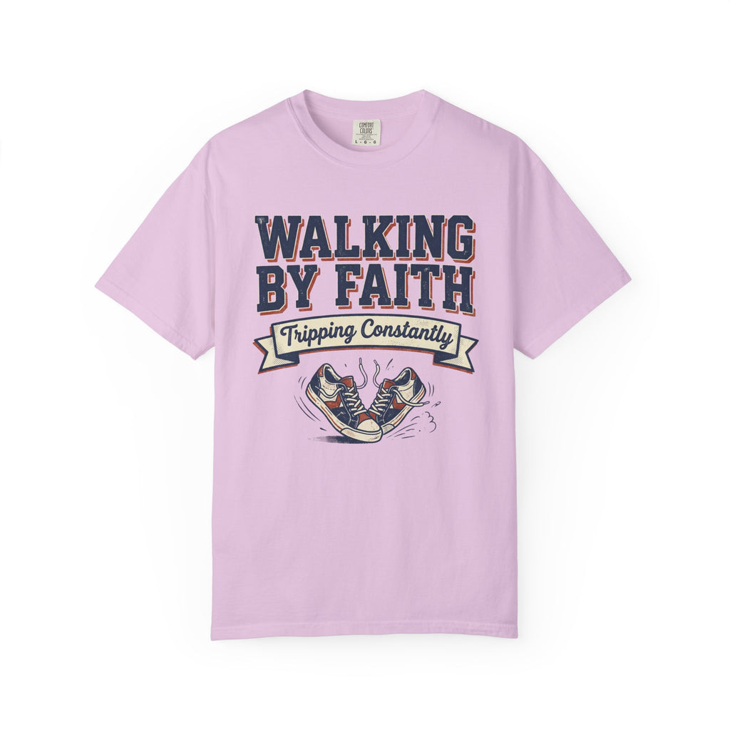 Walking By Faith Tripping Constantly T-Shirt