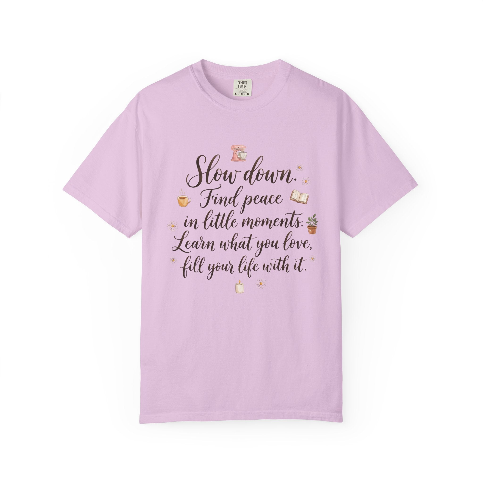 Slow Down Find Peace T-Shirt