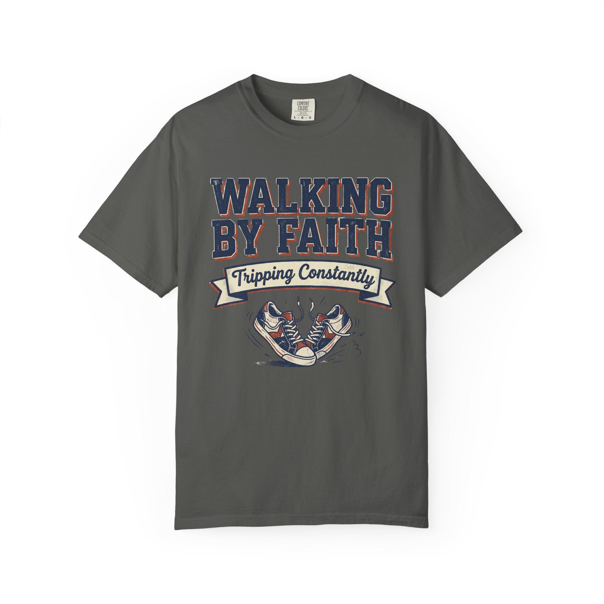 Walking By Faith Tripping Constantly T-Shirt