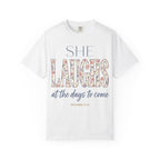 She Laughs (Proverbs 31:25) T-Shirt