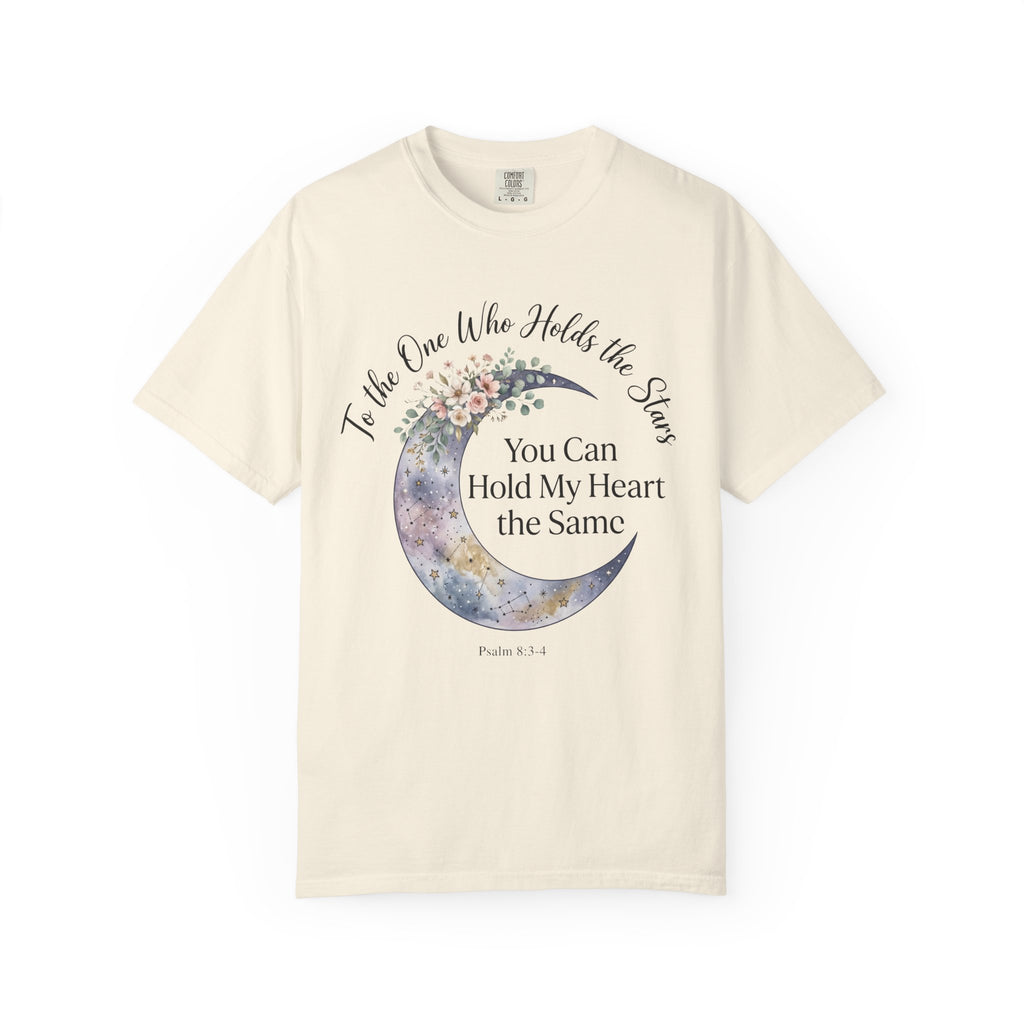 To The One Who Holds The Stars You Can Hold My Heart the Same T‑Shirt