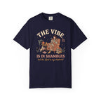 The Vibe Is in Shambles T-Shirt