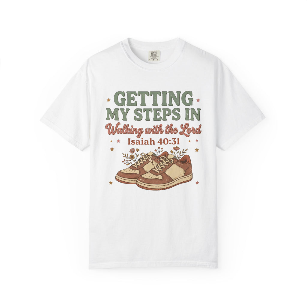 Getting My Steps In, Walking with the Lord (Isaiah 40:31) Faith Walk T-Shirt