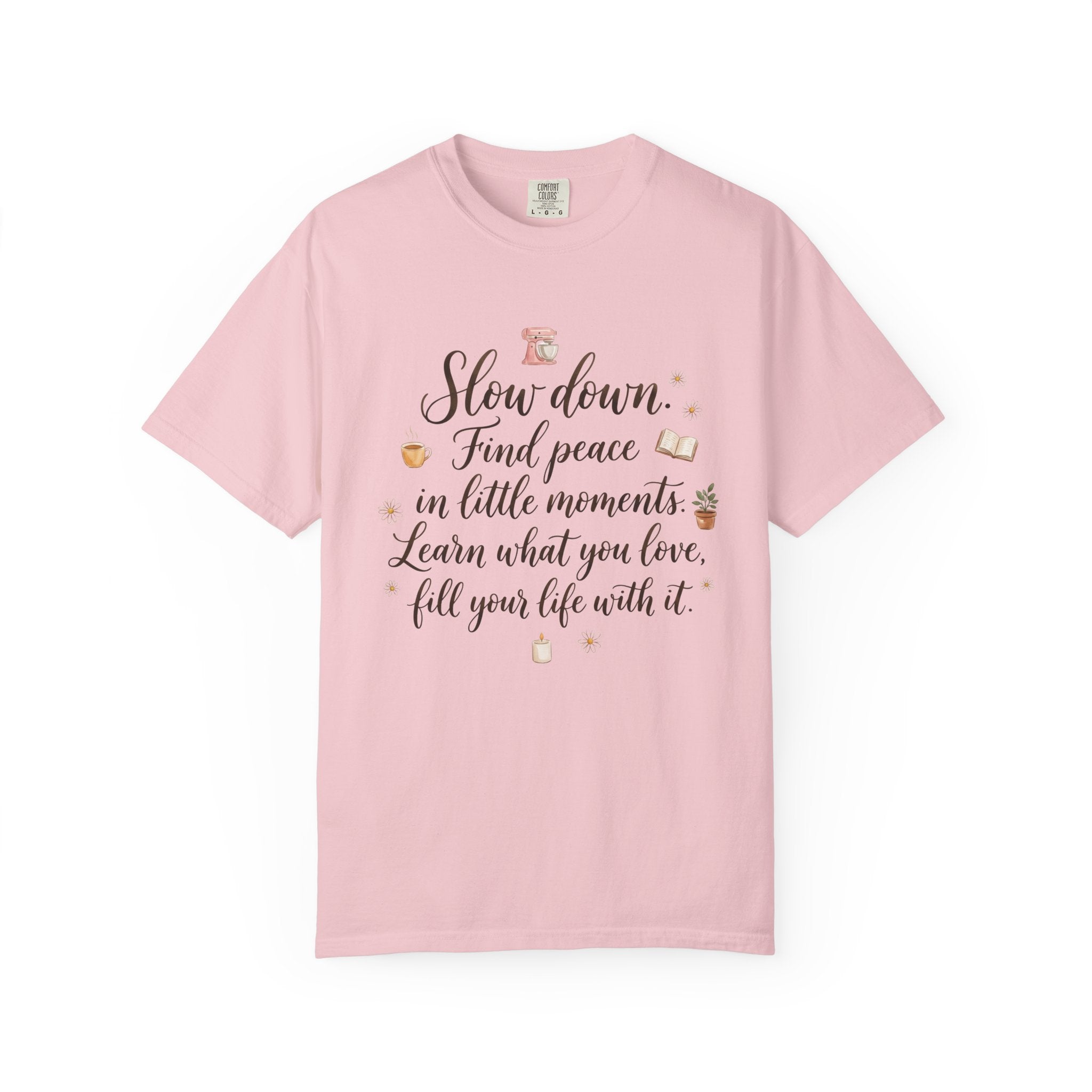 Slow Down Find Peace T-Shirt
