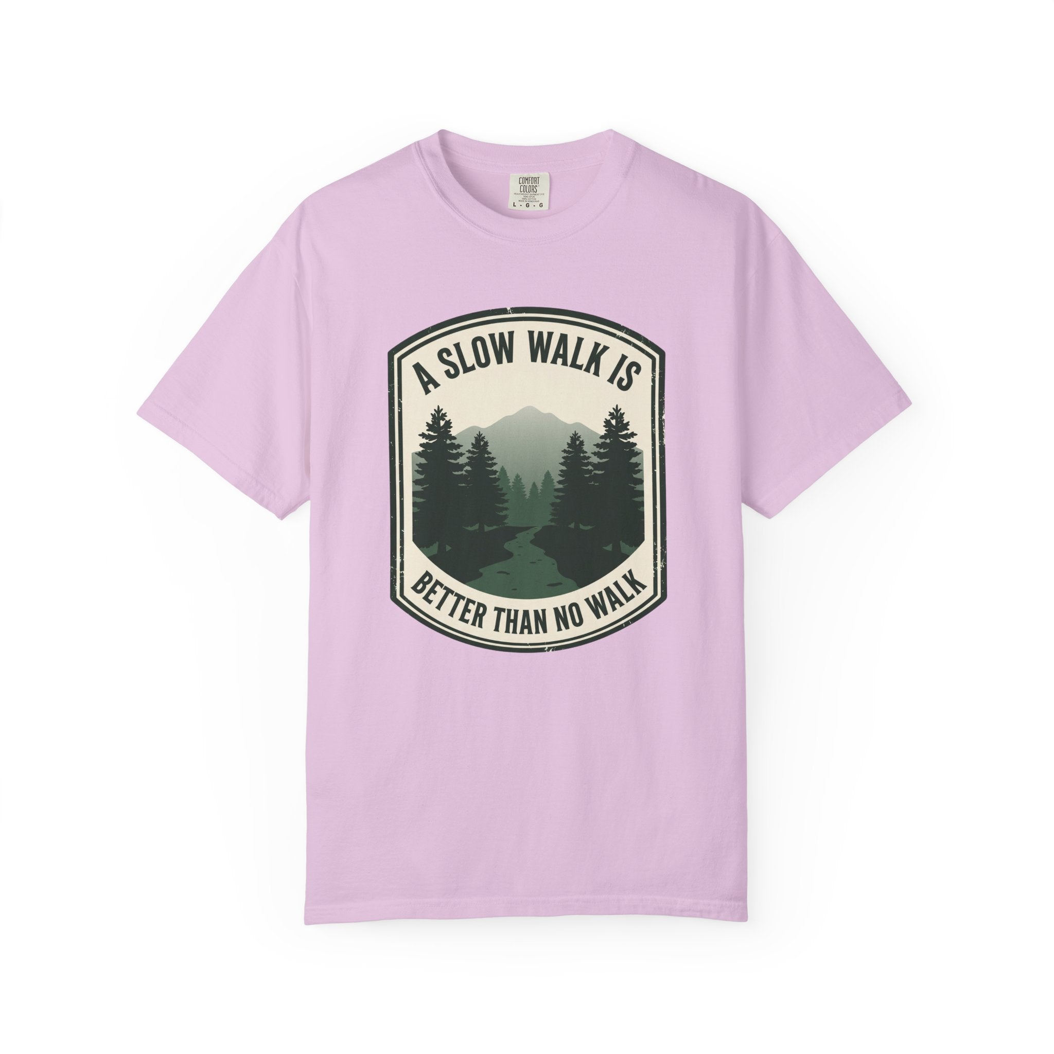 A Slow Walk Is Better Than No Walk Nature Patch T-Shirt