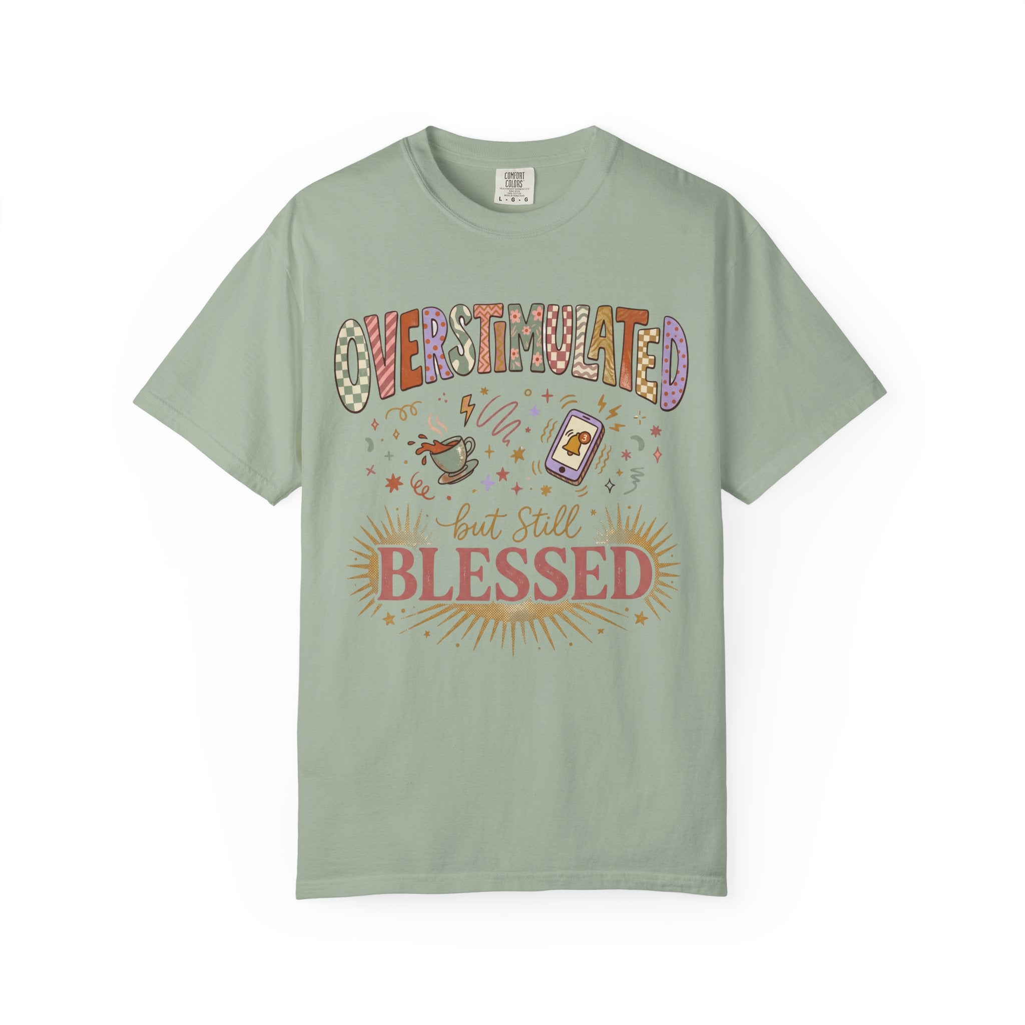 Overstimulated but Still Blessed Graphic T-Shirt