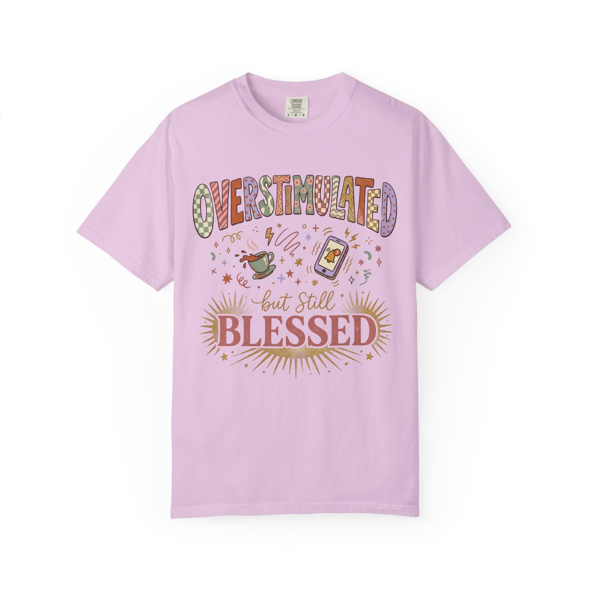 Overstimulated but Still Blessed Graphic T-Shirt