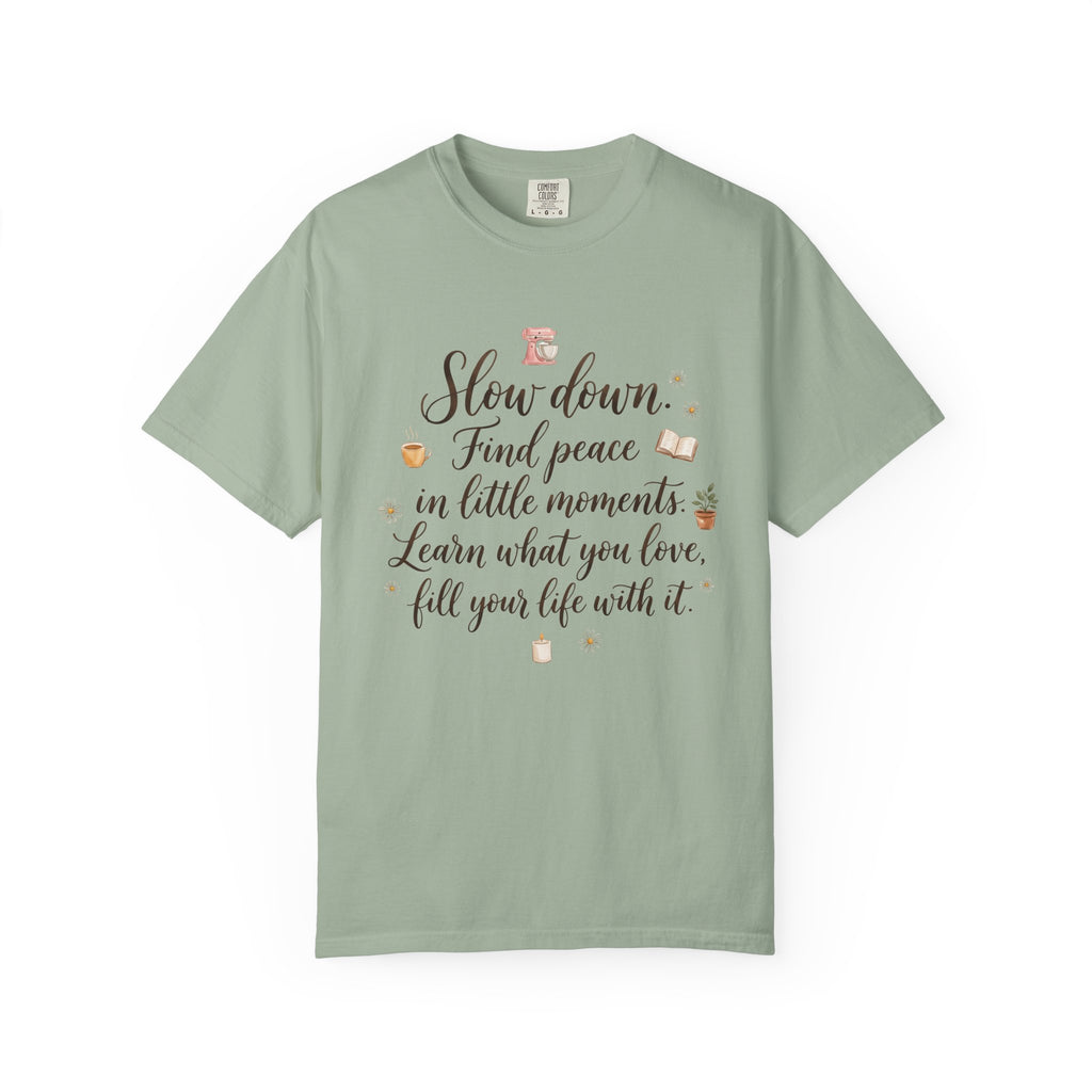Slow Down Find Peace T-Shirt