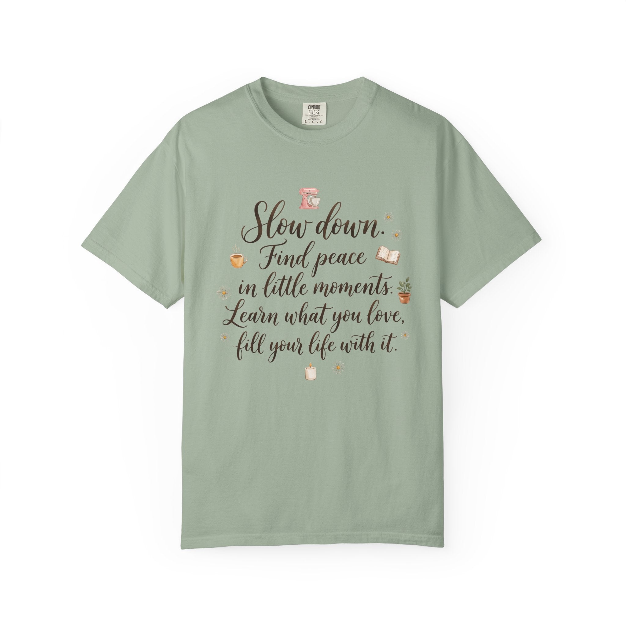 Slow Down Find Peace T-Shirt