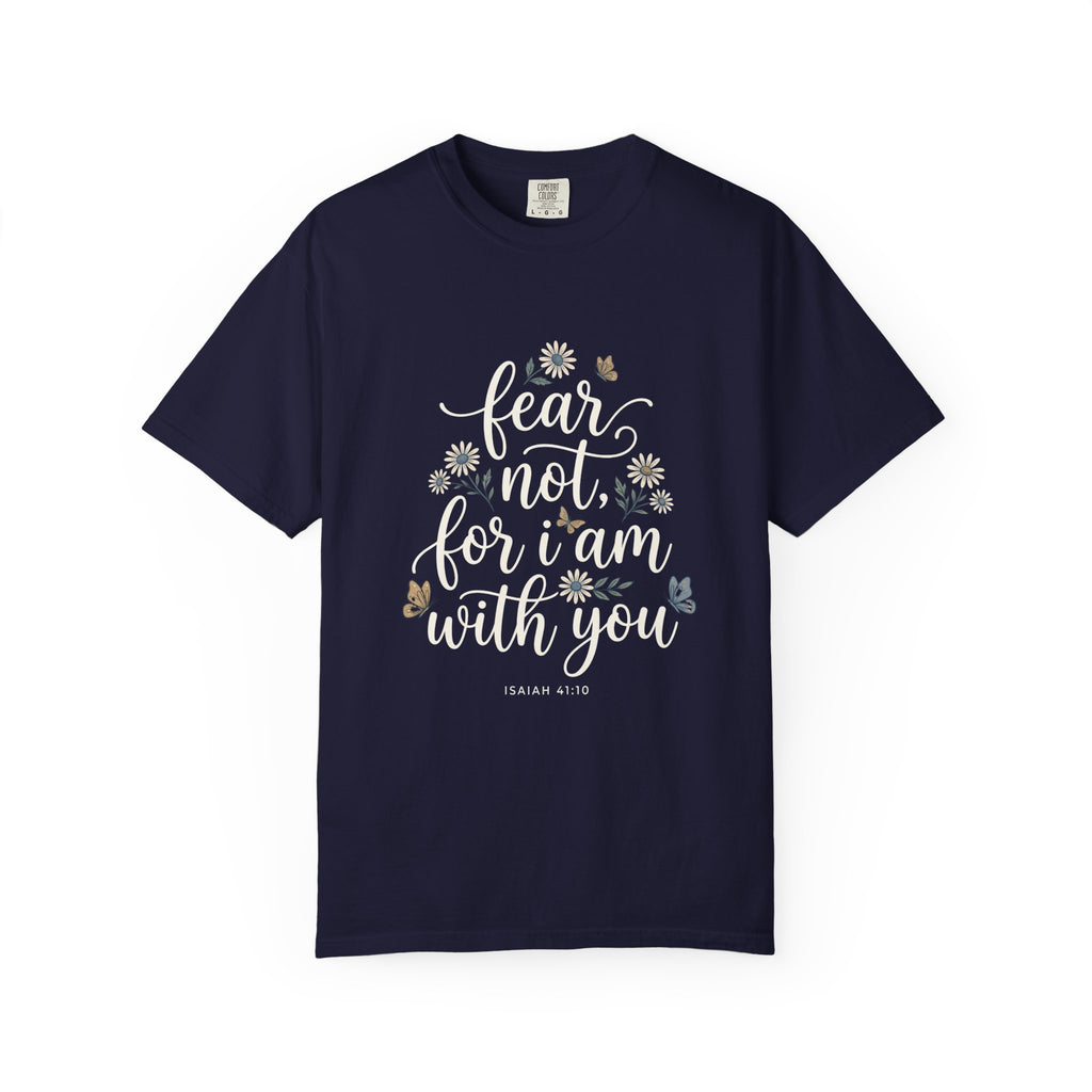 Fear Not, For I Am With You Inspirational Christian T‑Shirt