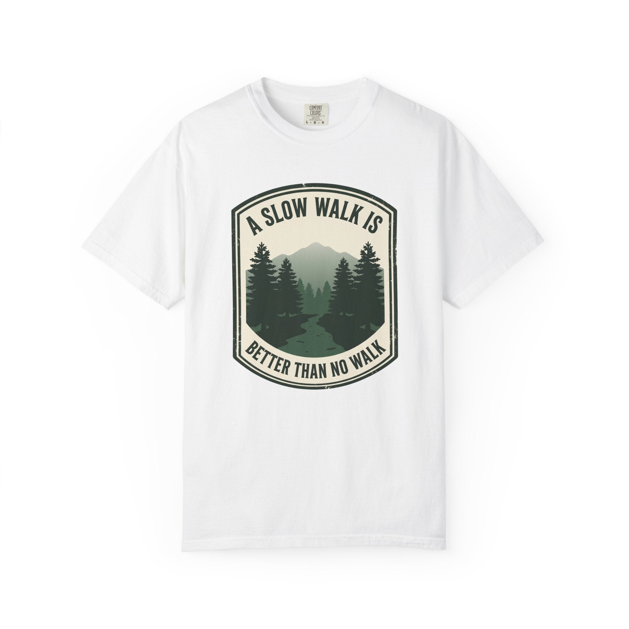 A Slow Walk Is Better Than No Walk Nature Patch T-Shirt