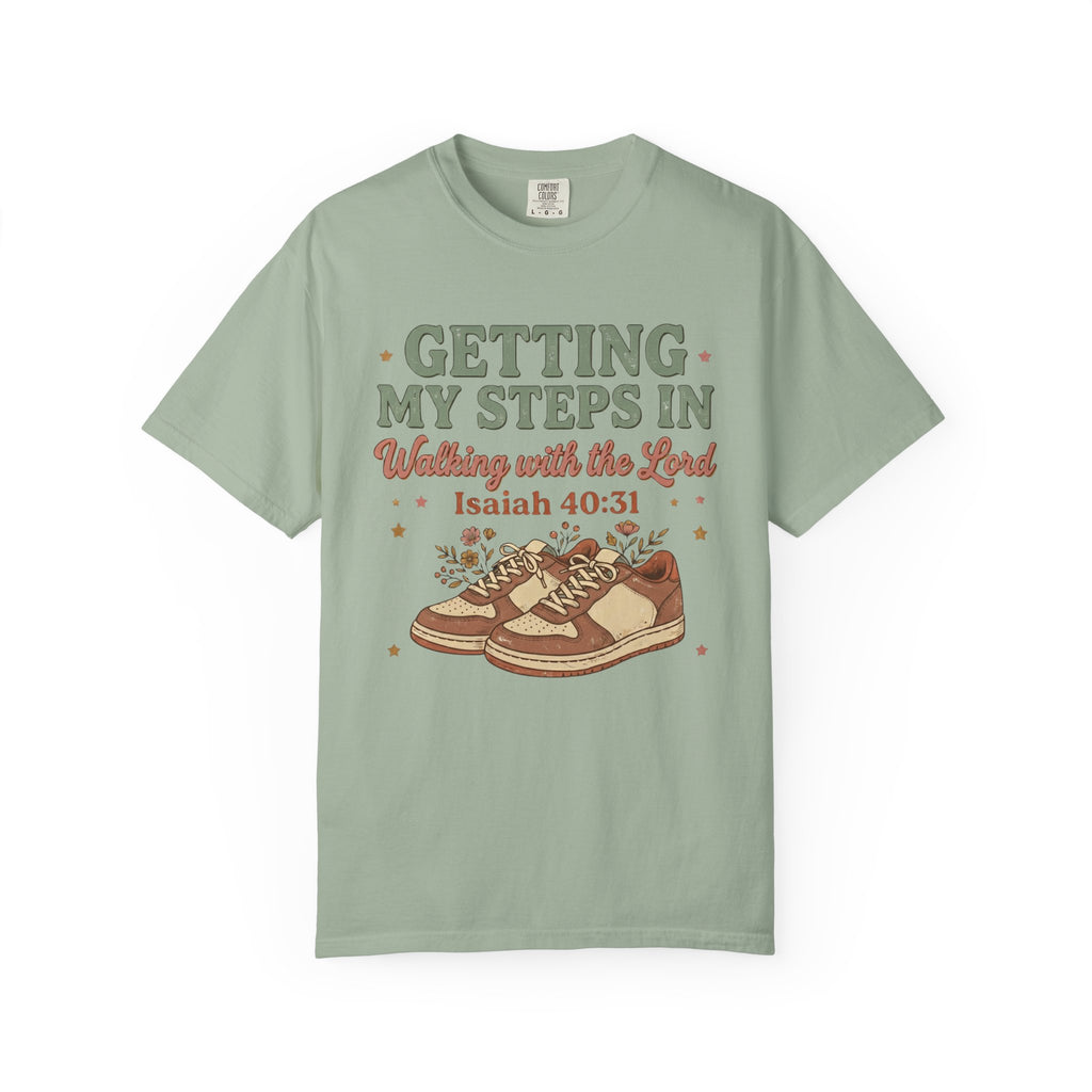 Getting My Steps In, Walking with the Lord (Isaiah 40:31) Faith Walk T-Shirt