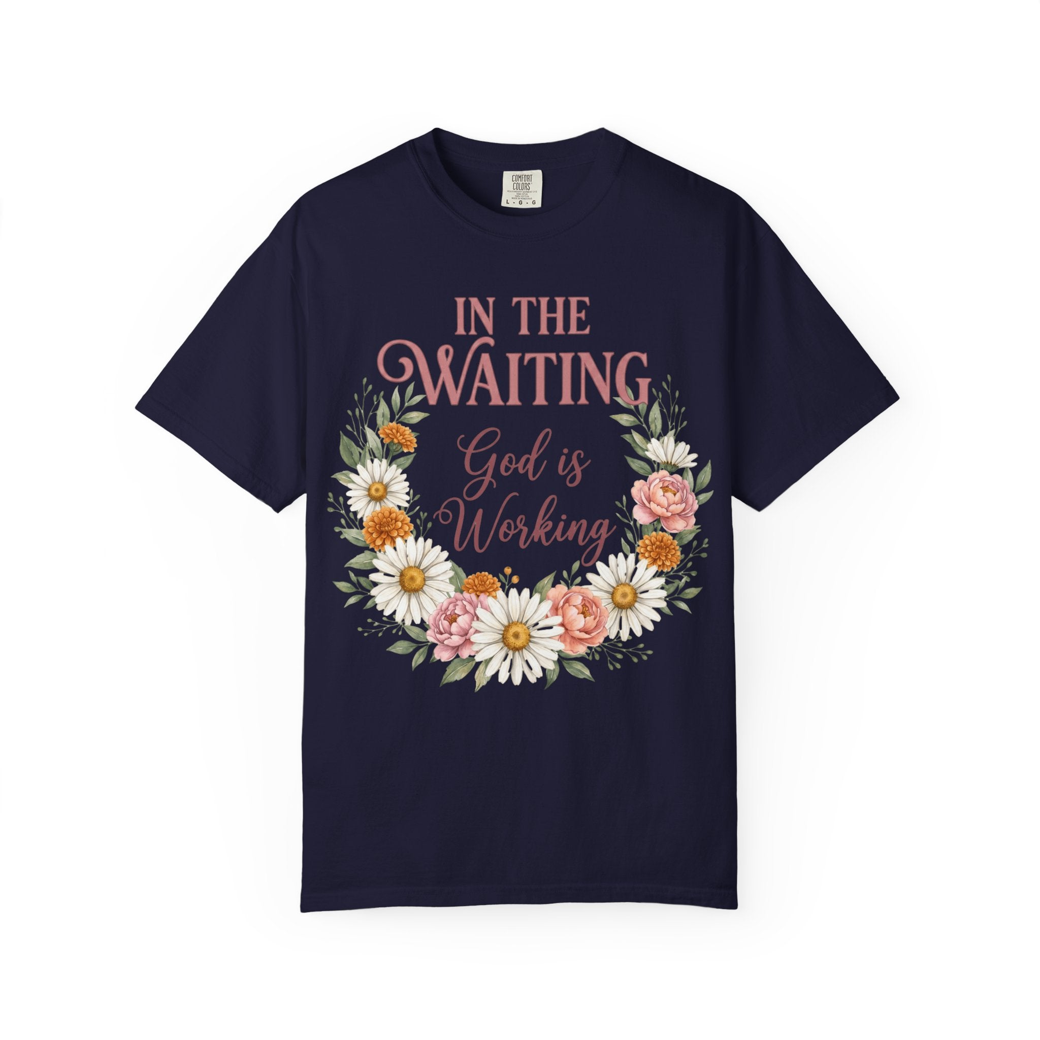 In the Waiting God is Working Inspirational Faith Floral T-Shirt
