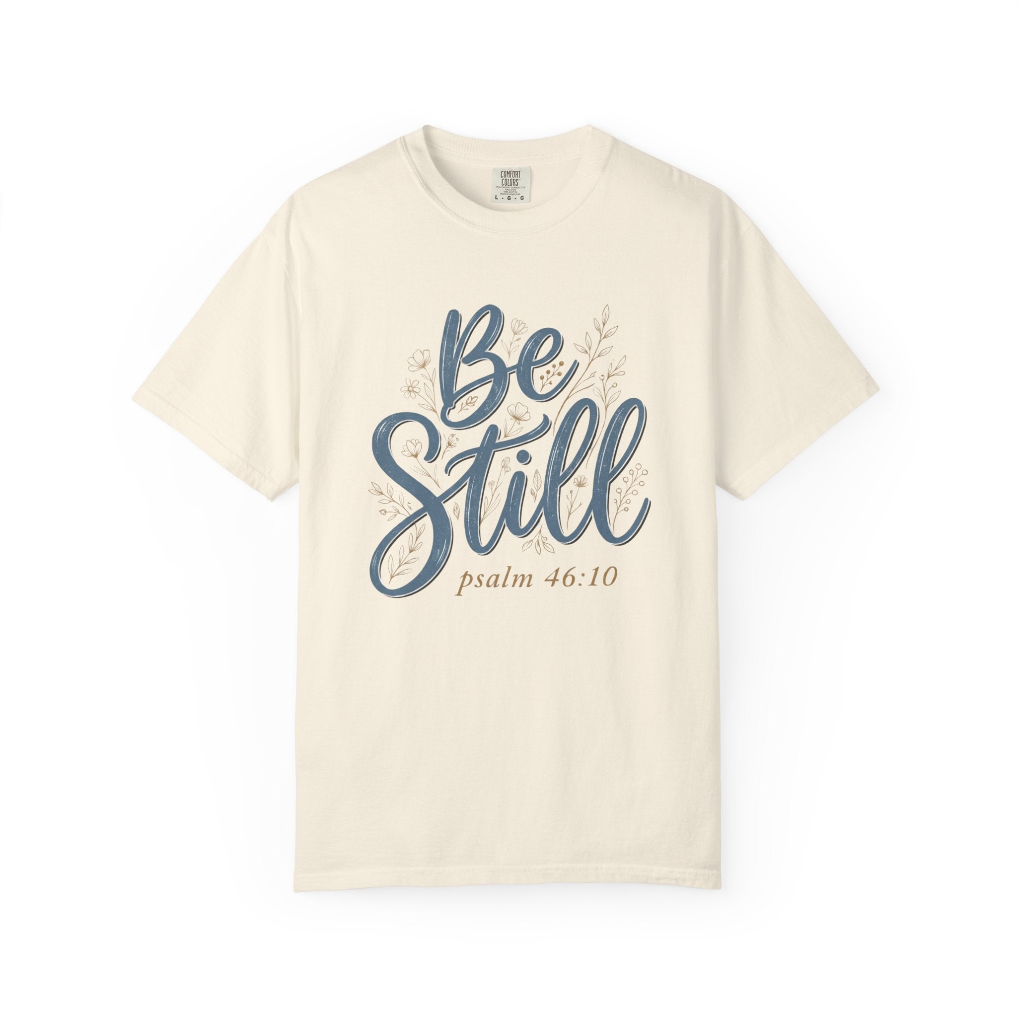 Be Still (Psalm 46:10) Christian Faith T-Shirt