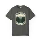 A Slow Walk Is Better Than No Walk Nature Patch T-Shirt