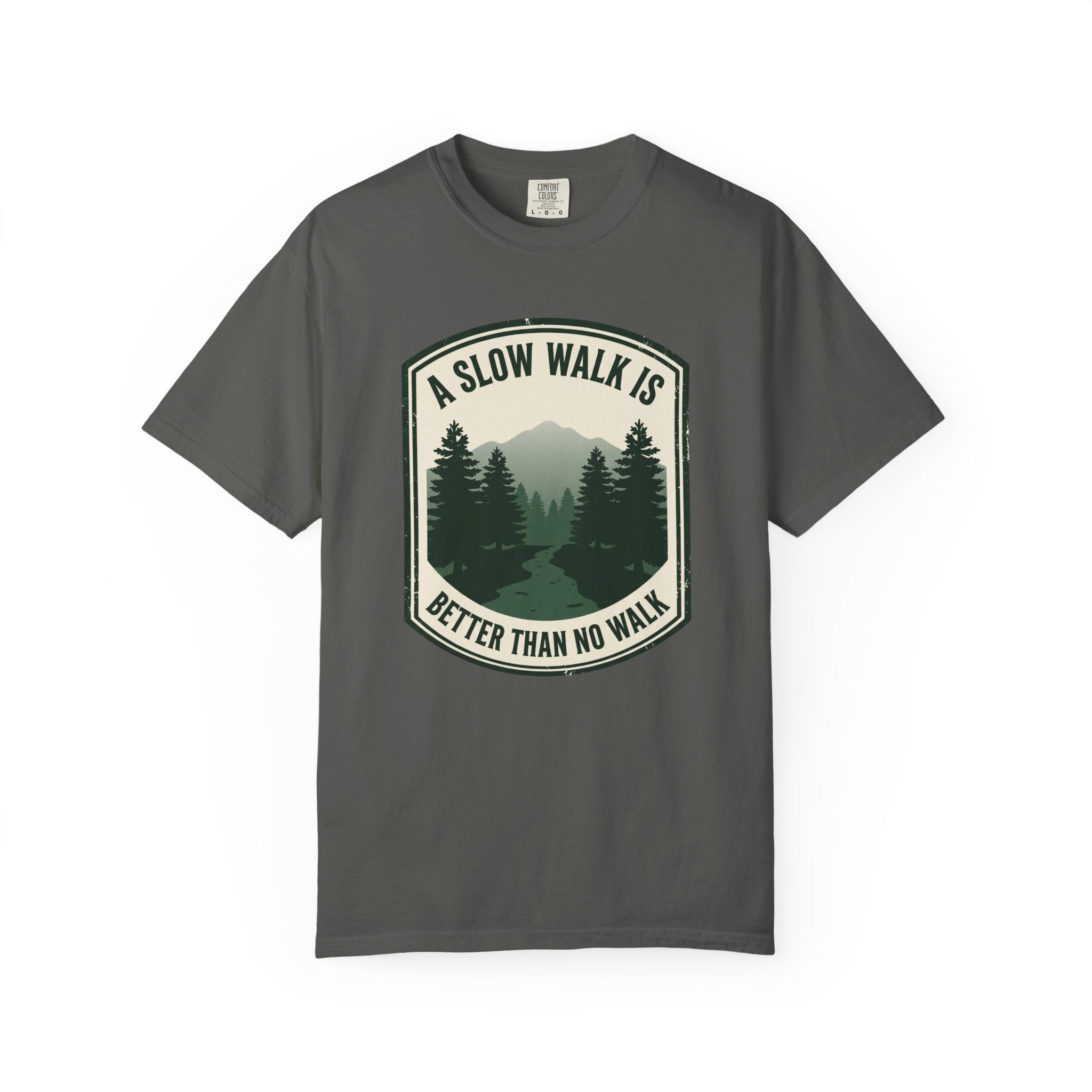A Slow Walk Is Better Than No Walk Nature Patch T-Shirt