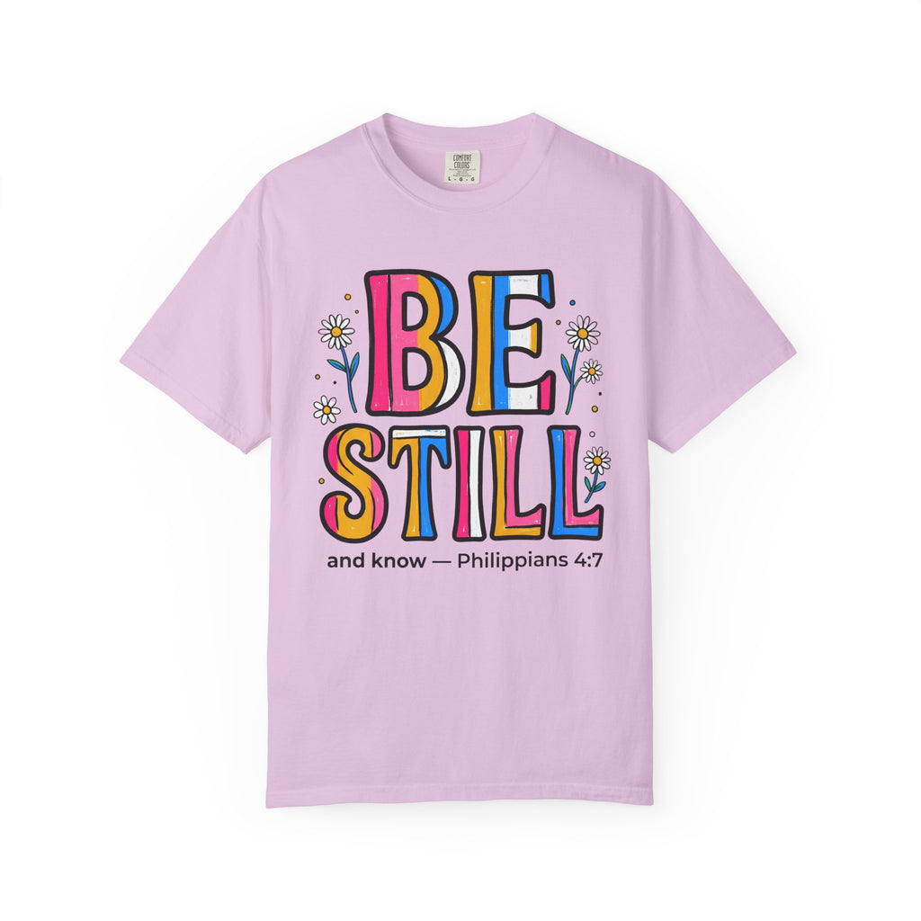 Be Still (Philippians 4:7) Colorful Faith Graphic T-Shirt