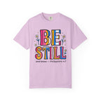 Be Still (Philippians 4:7) Colorful Faith Graphic T-Shirt
