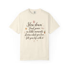 Slow Down Find Peace T-Shirt
