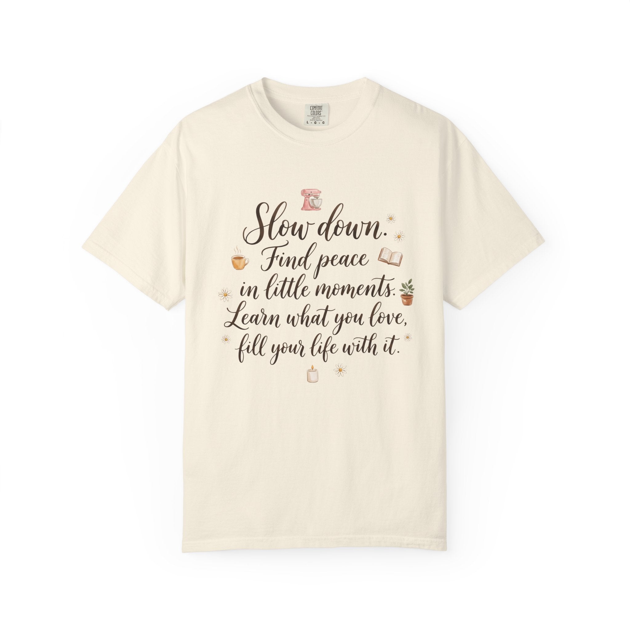 Slow Down Find Peace T-Shirt