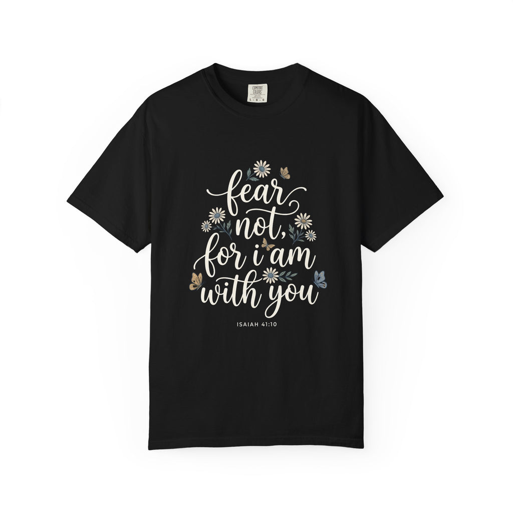 Fear Not, For I Am With You Inspirational Christian T‑Shirt