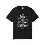 Fear Not, For I Am With You Inspirational Christian T‑Shirt