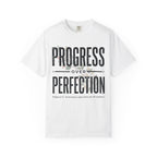 Progress Over Perfection T-Shirt