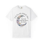 To The One Who Holds The Stars You Can Hold My Heart the Same T‑Shirt
