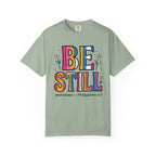 Be Still (Philippians 4:7) Colorful Faith Graphic T-Shirt