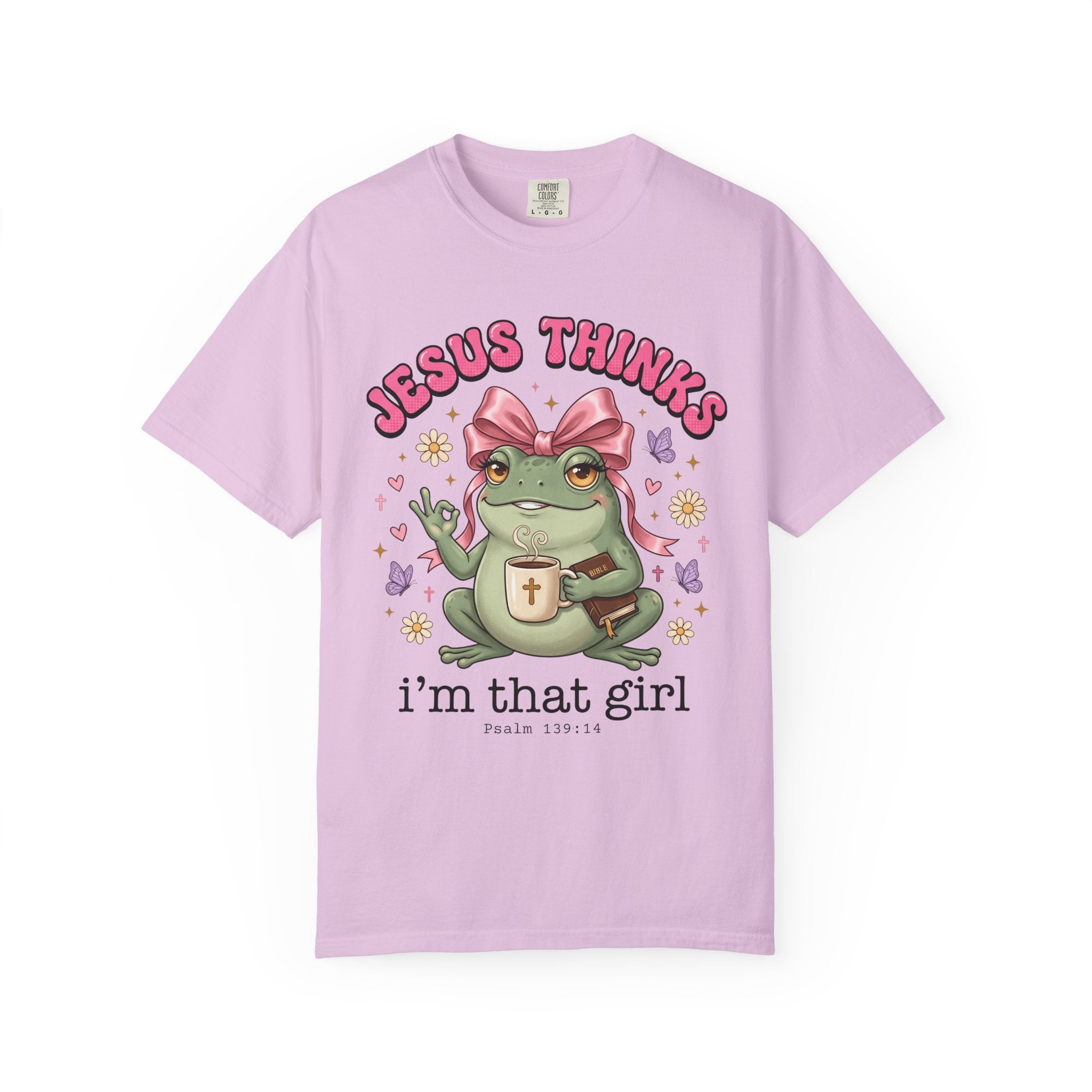 Jesus Thinks I’m That Girl T-Shirt