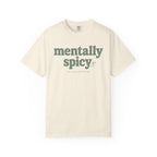 Mentally Spicy T-Shirt